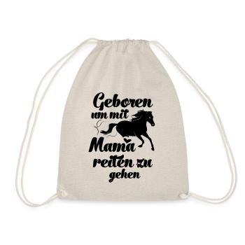 Geboren um mit Mama reiten zu gehen Pferde Reiten - Turnbeutel - Natur - Vorne