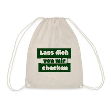 Lass dich von mir checken - Spruch Motiv - Turnbeutel - Natur - Vorne