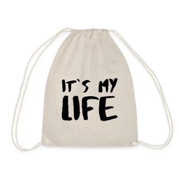 It´s my Life Statement Motto Spruch Sprüche Glück - Turnbeutel - Natur - Vorne