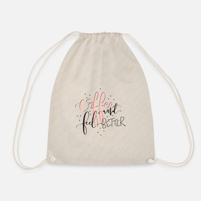Coffee and feel better - Drawstring Bag - nature
