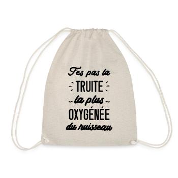 T'es pas la truite la plus oxygénée du ruisseau - Sac de sport léger - nature - Devant