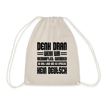 Denk Dran Wenn Wir Verhaftet Werden - Turnbeutel - Natur - Vorne