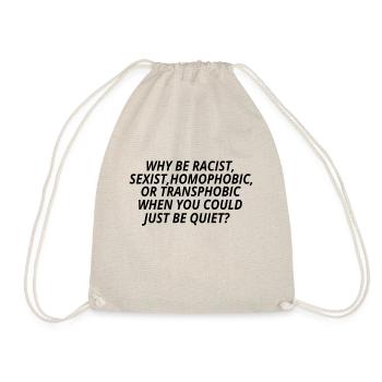 Why Be Racist??? Anti-racism Gift idea Poison - Drawstring Bag - nature - Front