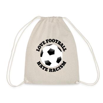 Love Football Hate Racism Liebe Fußball Spruch - Turnbeutel - Natur - Vorne