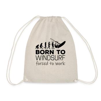 Born To Windsurf Forced To Work Evolution - Turnbeutel - Natur - Vorne