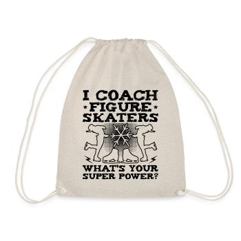 I Coach Figure Skaters Funny Ice Skating - Drawstring Bag - nature - Front