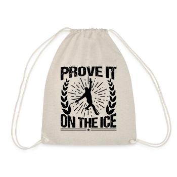 Prove It On The Ice Funny Ice Skating - Drawstring Bag - nature - Front
