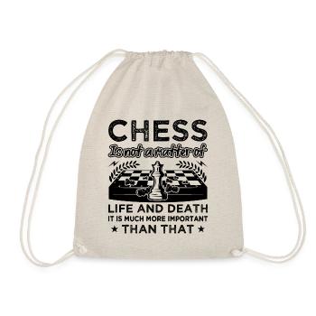 Chess Is Not A Matter Of Life And Death Funny - Turnbeutel - Natur - Vorne