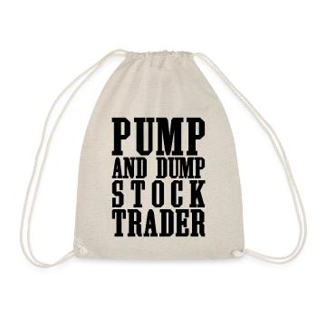 Pump And Dump Stock Trader Funny Trading - Drawstring Bag - nature - Front