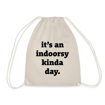 It's An Indoorsy Kinda Day Introvert Humor - Turnbeutel - Natur - Vorne
