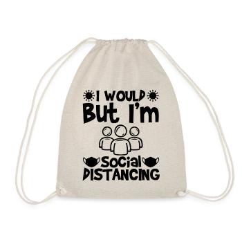 Je le ferais, mais je suis distanciation sociale - Sac de sport léger - nature - Devant