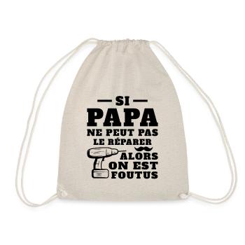 Si papa ne peut pas réparer alors on est foutus - Sac de sport léger - nature - Devant