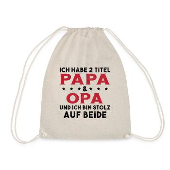 Opa Ich Habe Zwei Titel Und Bin Stolz - Turnbeutel - Natur - Vorne