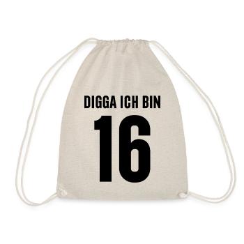 16. Geburtstag Digga Ich Bin 16 Jahre - Turnbeutel - Natur - Vorne
