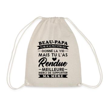 Handsome dad not given life but made better - Drawstring Bag - nature - Front