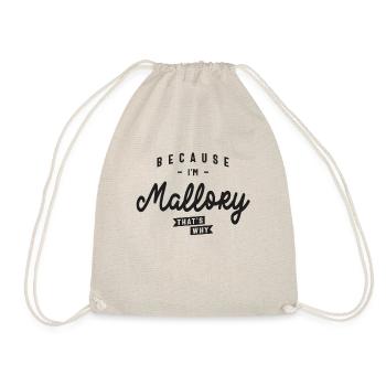 Because I'm Mallory That's Why Personalized Name - Drawstring Bag - nature - Front
