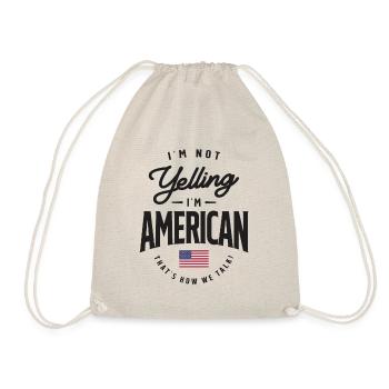 Ich schreie nicht, ich bin American Funny American Pride - Turnbeutel - Natur - Vorne