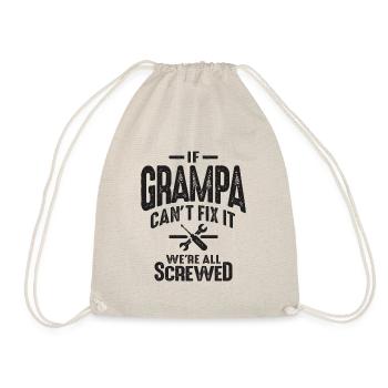 Grampa kann es nicht reparieren, wir sind am - Papa Opa - Turnbeutel - Natur - Vorne