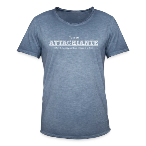 Attachiante : Assumez Votre Caractère Unique - T-shirt vintage Homme