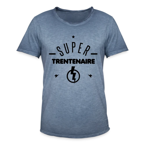 Super Trentenaire : L'Âge d'Or avec Humour - T-shirt vintage Homme
