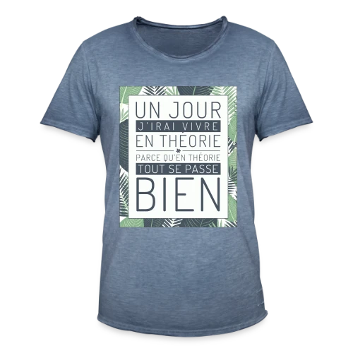 Un Jour J'Irai Vivre en Théorie - T-shirt vintage Homme
