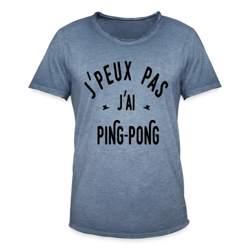 J'peux Pas, J'ai Ping Pong ! - T-shirt vintage Homme