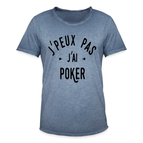 J'peux pas, j'ai poker ! - T-shirt vintage Homme