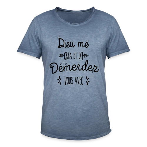 Démerdez-vous ! - T-shirt vintage Homme