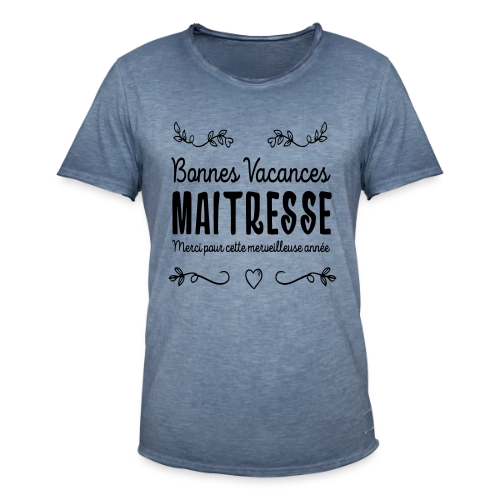 T-Shirt 'Bonnes Vacances Maîtresse' - Cadeau Fin d'Année Scolaire - T-shirt vintage Homme