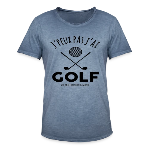 J'peux pas, j'ai golf ! - Le T-shirt humour pour golfeurs - T-shirt vintage Homme