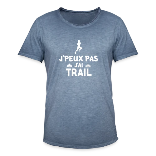 J'Peux Pas, J'ai Trail ! - Humour Sportif - T-shirt vintage Homme