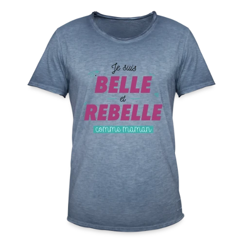 T-shirt "Belle et Rebelle comme Maman" - T-shirt vintage Homme