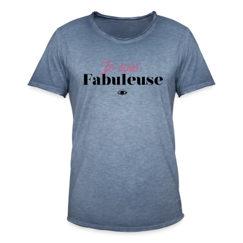 T-shirt "Je suis fabuleuse" - Affirmez votre éclat - T-shirt vintage Homme