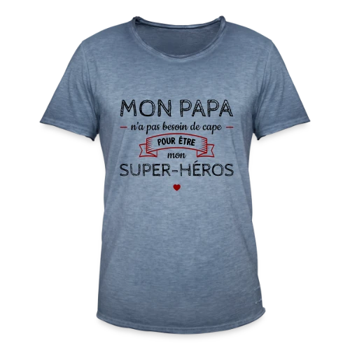 Mon Papa, Mon Super-Héros Sans Cape - T-shirt vintage Homme