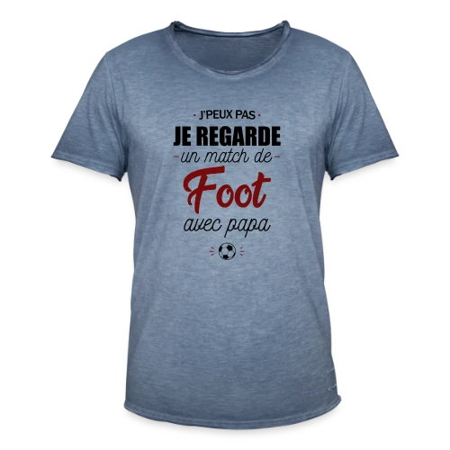 J'peux pas, j'ai match de foot avec Papa ! - T-shirt vintage Homme