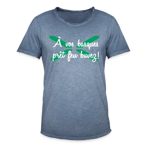 À Vos Basques, Prêt, Feu, Buvez ! - Humour Basque - T-shirt vintage Homme