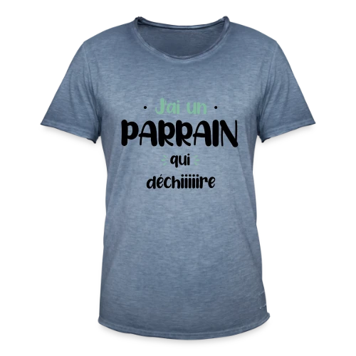 J'ai un parrain qui déchire - T-shirt vintage Homme