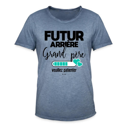 Futur Arrière-Grand-Père : Patience, Bébé Arrive ! - T-shirt vintage Homme