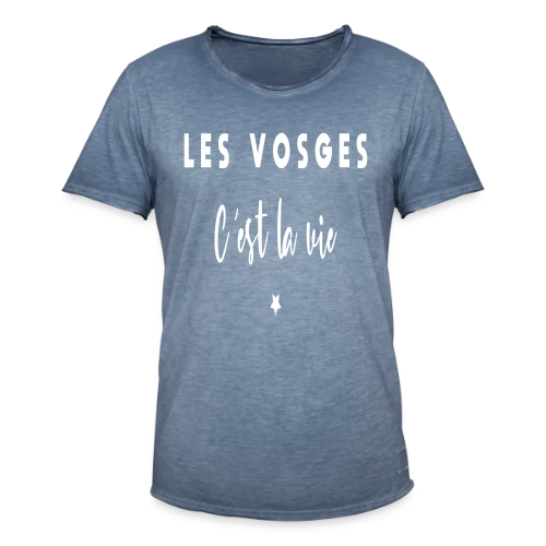 Les Vosges, C'est la Vie ! - T-shirt vintage Homme