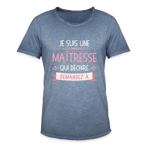 T-shirt Maîtresse qui Déchire Personnalisable - Idée Cadeau Fin d'Année - T-shirt vintage Homme
