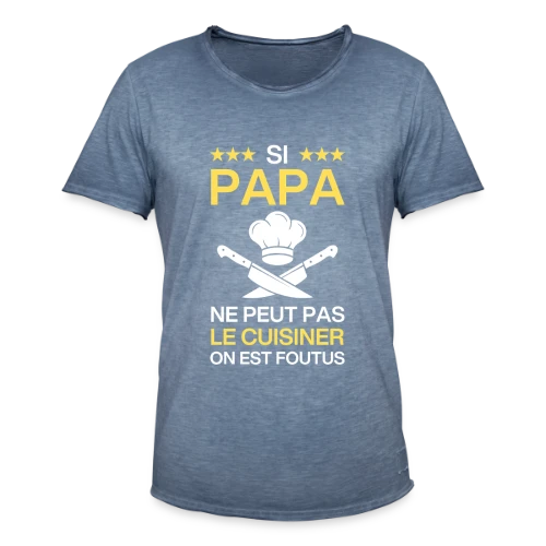 T-Shirt Humour Papa Cuisinier - On est foutus ! - T-shirt vintage Homme