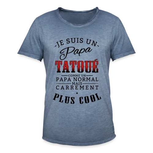 Papa Tatoué & Cool - T-shirt vintage Homme