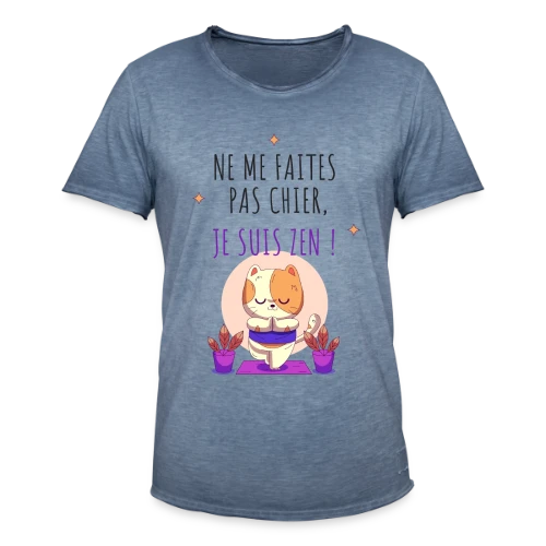 Je suis zen, ne me faites pas chier ! - T-shirt vintage Homme
