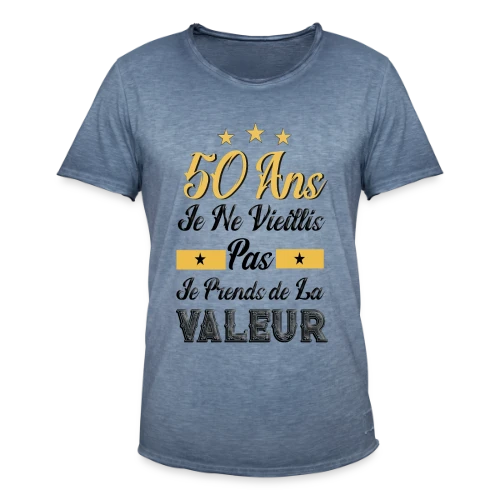 50 Ans Je Prends Valeur - T-shirt vintage Homme