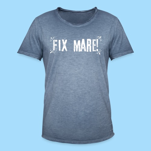 Fix Mare! - Männer Vintage T-Shirt