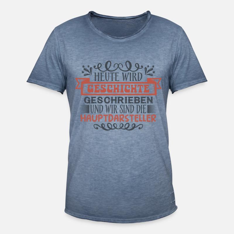 Heute wird Geschichte geschrieben - Männer Vintage T-Shirt - Vintage Denim
