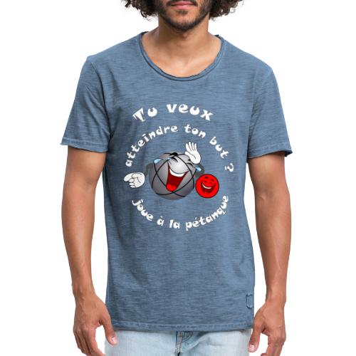 tee shirt petanque humour atteint ton but FS - T-shirt vintage Homme