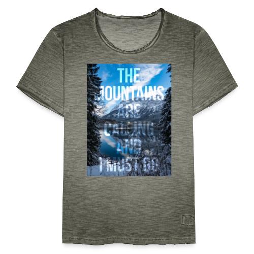 The mountains are calling and I must go - Men's Vintage T-Shirt