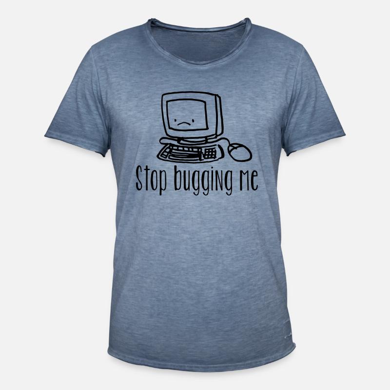 coder shirt stop bugging - Men's Vintage T-Shirt - vintage denim