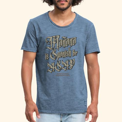Mañana Is Spanish For ASAP - Männer Vintage T-Shirt